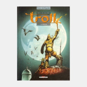 Troll - Tomes 1 à 6 - DELCOURT